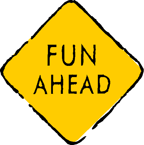 Have Fun! | Kentankerous